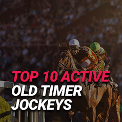 Top 10 Old Timer Jockeys Still Racing Today