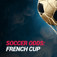 French Cup 2023 Odds and Betting Guide