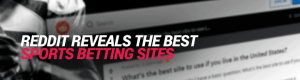Reddit Reveals the Best Sports Betting Sites in USA