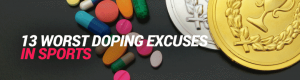 13 Worst Doping Excuses in Sports