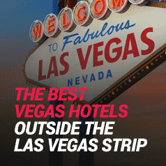 Best Vegas Hotels Not On Las Vegas Boulevard (A.K.A. ‘The Strip’)