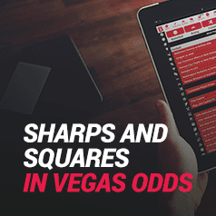 About the Vegas Odds - 'Sharps' and 'Squares' Differences ...