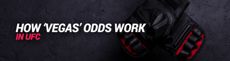 Vegas Odds (UFC) Explained
