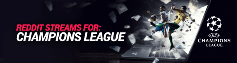 Champions League Stream: Reddit Sources