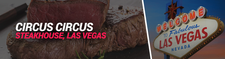 image of circus circus steakhouse las vegas