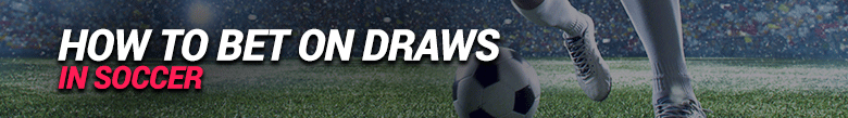 image for how to bet on draws in soccer