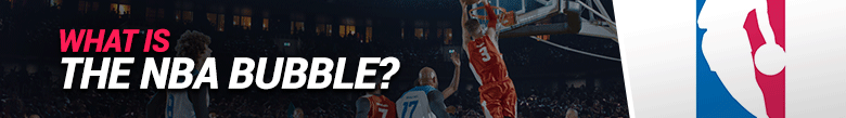 what is the nba bubble