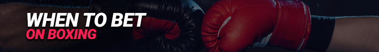 image for when-to-bet-on-boxing