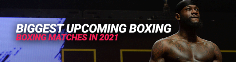 The Biggest Upcoming Boxing Matches in 2021