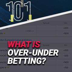 Betting101: Over Under Betting - 'What is Over Under' Explained