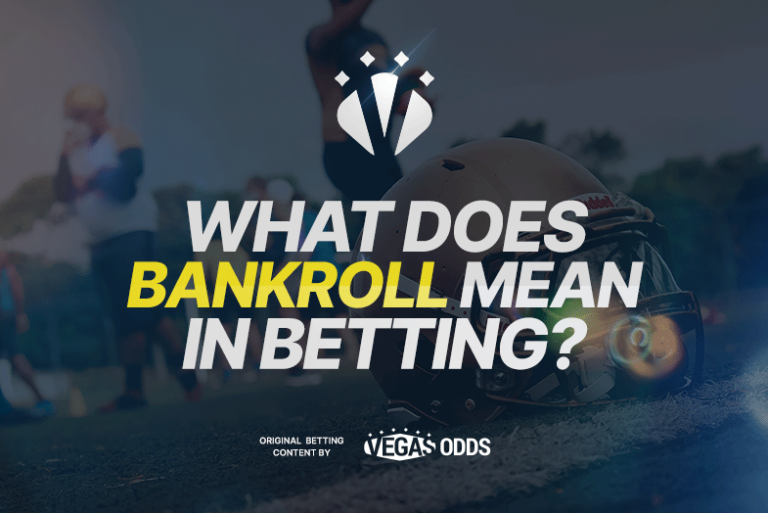 What Does ‘Bankroll’ Mean in Betting? Definition & RealWorld Examples