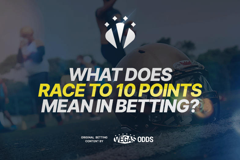 what-does-race-to-10-points-mean-in-betting