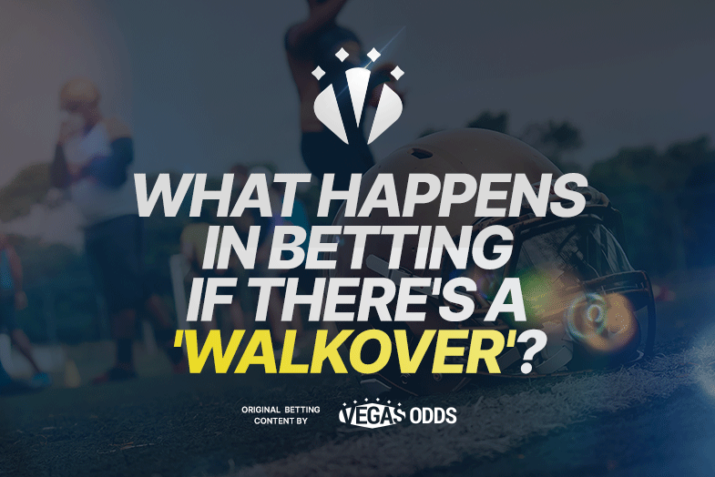 what-happens-in-betting-if-theres-a-walkover