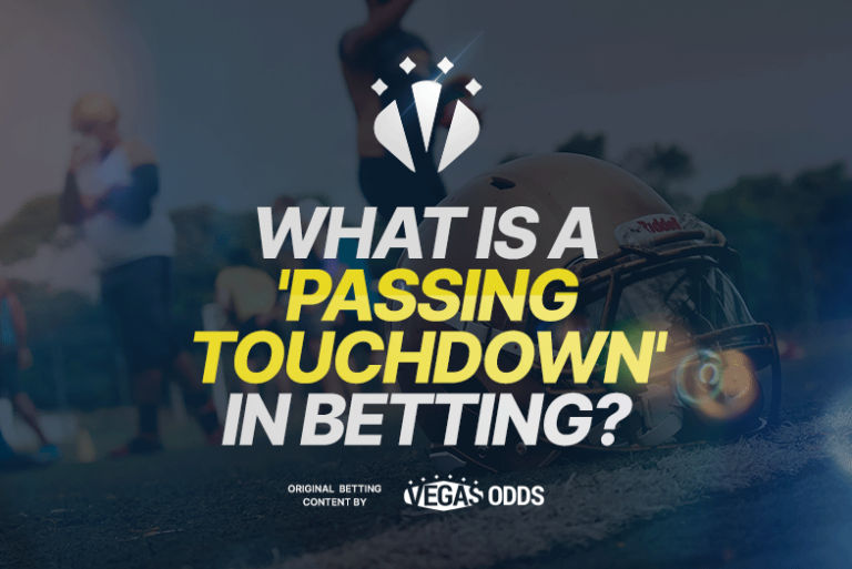 What is a Passing Touchdown in Betting? Definition & RealWorld Examples
