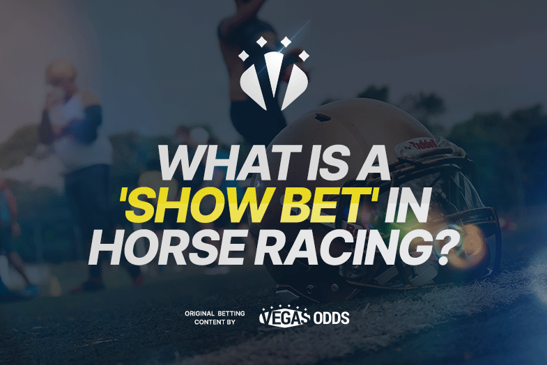 what-is-a-show-bet-in-horse-racing