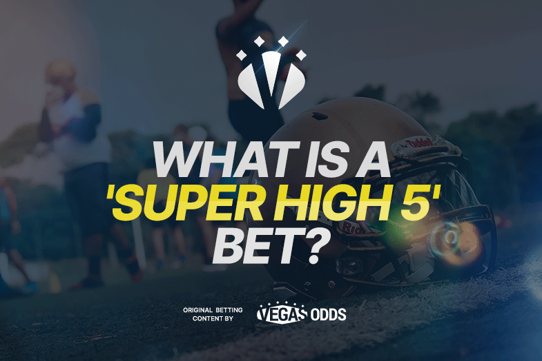 what-is-a-super-high-5-bet