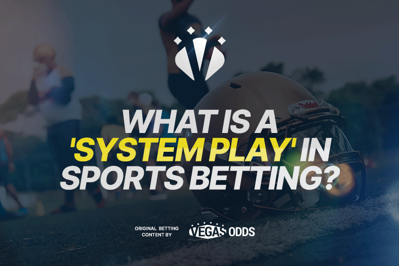 what-is-a-system-play-in-sports-betting