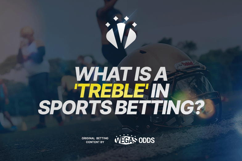 what-is-a-treble-in-sports-betting
