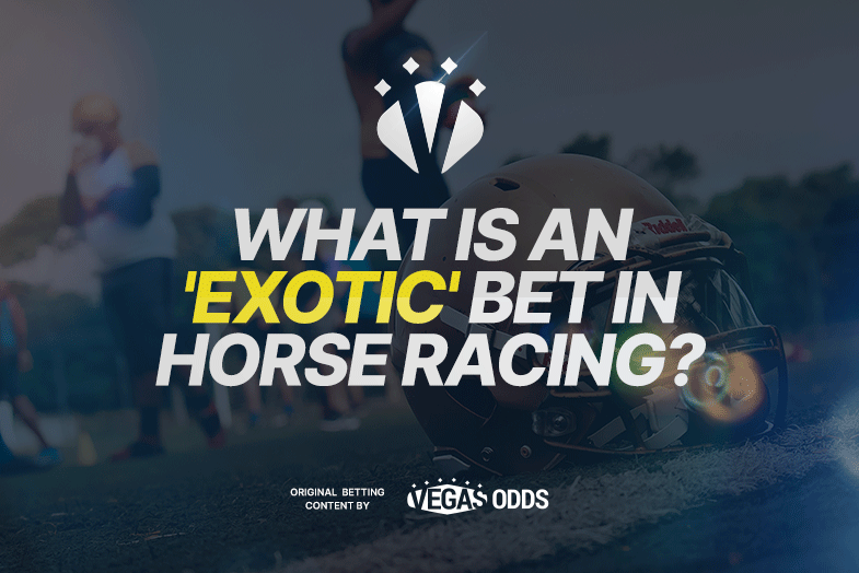 what-is-an-exotic-bet-in-horse-racing