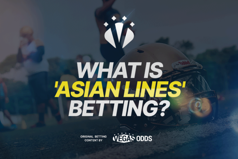 Asian Lines in Sports Betting Explained (Handicap Guide)