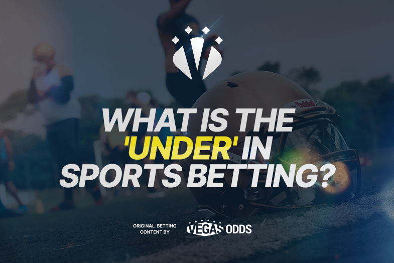 what-is-the-under-in-sports-betting