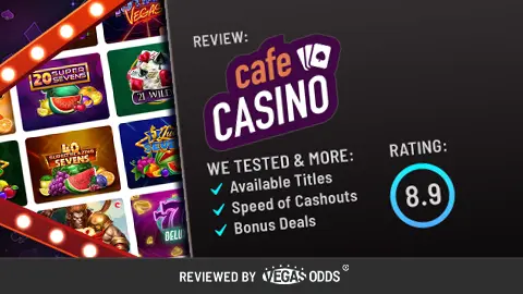 Image of Cafe Casino review showing the Cafe Casino logo on the top right, a score of 8.9 in a blue circle below, and a bullet point list of what has been tested in the review. On the left-hand side, there is an image of slot games available at the casino inside a Vegas-style sign.