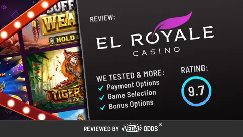 Image of El Royale Casino review showing the El Royale Casino logo on the top right, a score of 9.7 in a blue circle below, and a bullet point list of what has been tested in the review. On the left-hand side, there is an image of slot games available at the casino inside a Vegas-style sign.