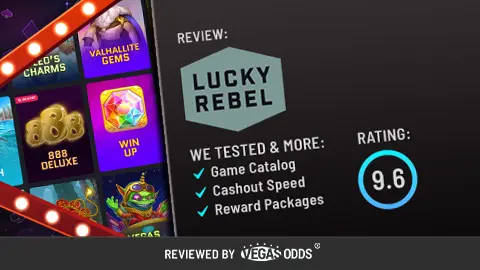 Image of LuckyRebel Casino review showing the LuckyRebel Casino logo on the top right, a score of 9.6 in a blue circle below, and a bullet point list of what has been tested in the review. On the left-hand side, there is an image of slot games available at the casino inside a Vegas-style sign.