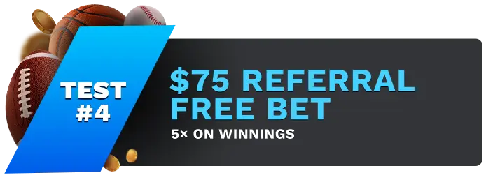 Image showing Bet105's $75 Referral Free Bet Bonus, with sports balls on the left side of the image behind a blue banner stating 'Test #4".