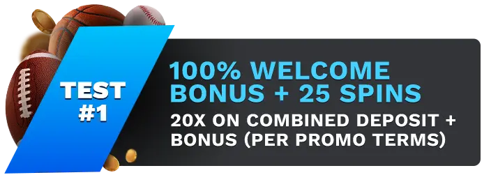 Image showing BUSR's 100% Welcome Bonus + 25 Spins, with sports balls on the left side of the image behind a blue banner stating 'Test #1".