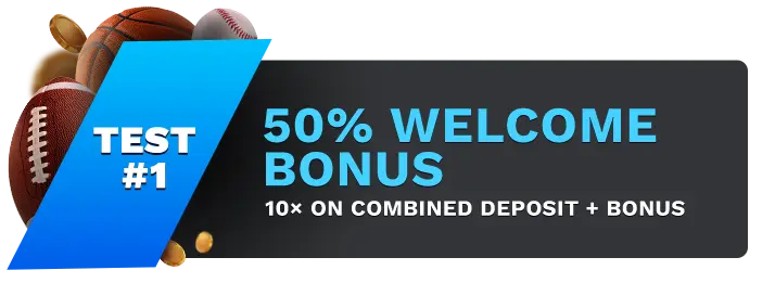 Image showing XBet's 50% Welcome Bonus, with sports balls on the left side of the image behind a blue banner stating 'Test #1".