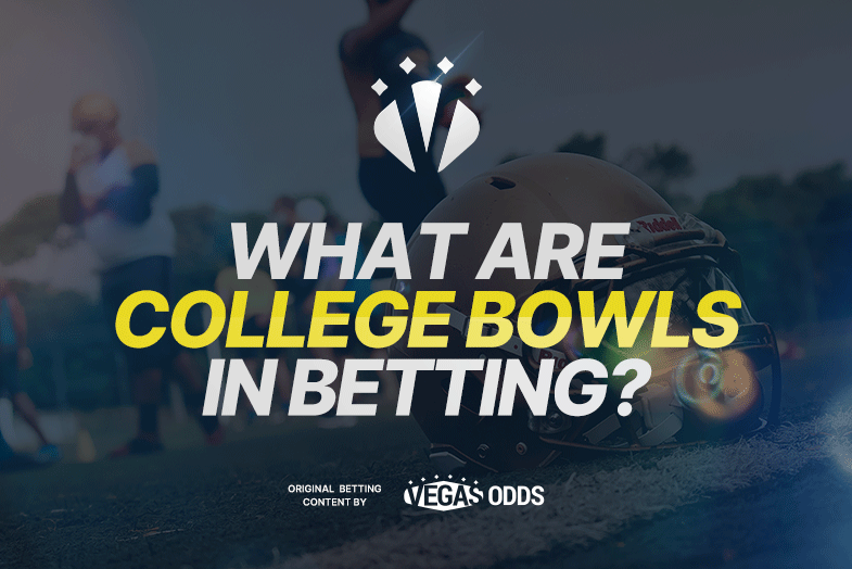 what-are-college-bowls-in-sports-betting