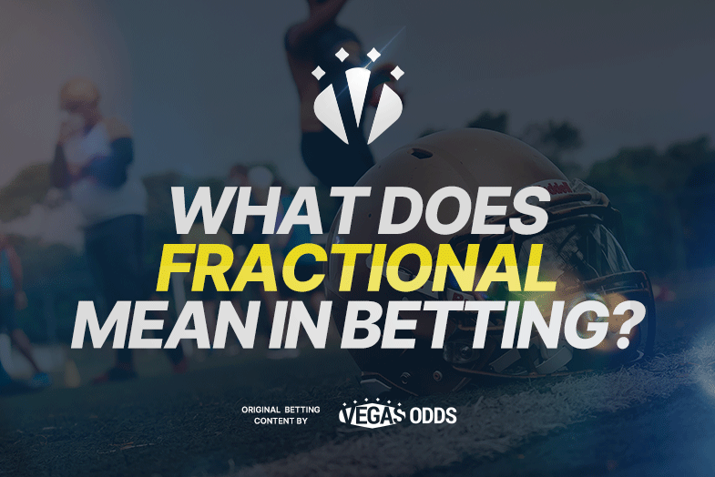 what-does-fractional-mean-in-sports-betting
