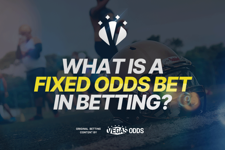 what-is-a-fixed-odds-bet-in-sports-betting