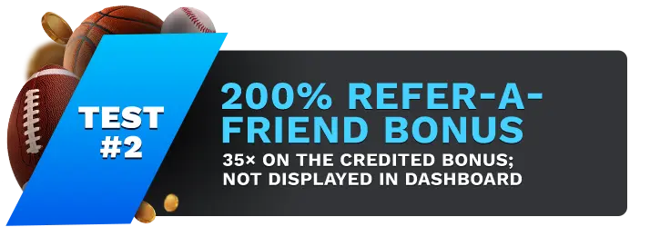 Image showing iBetsports.ag 200% Refer-A-Friend Bonus, with sports balls on the left side of the image behind a blue banner stating 'Test #2".