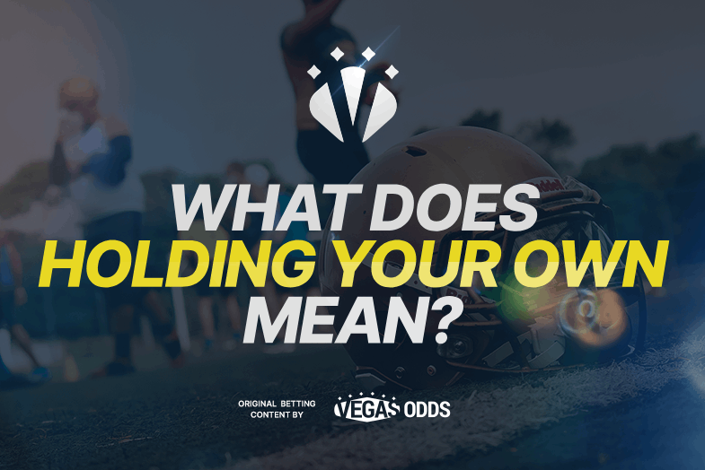 what-does-holding-your-own-mean