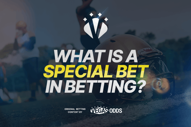 what-is-a-special-bet-in-betting