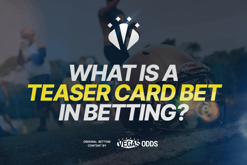 what-is-a-teaser-card-bet-in-betting