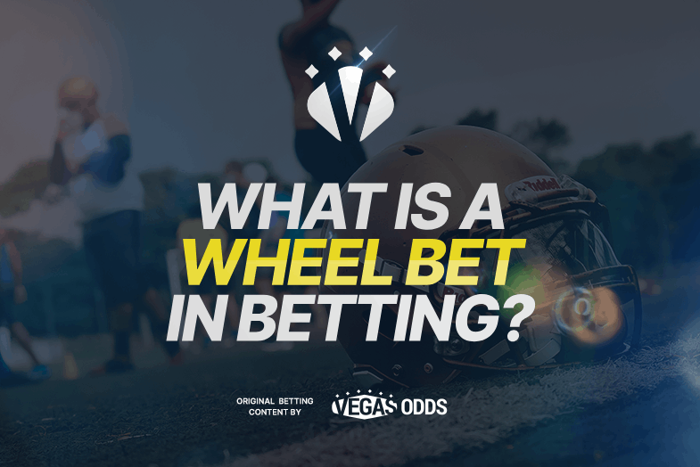 what-is-a-wheel-bet-in-betting
