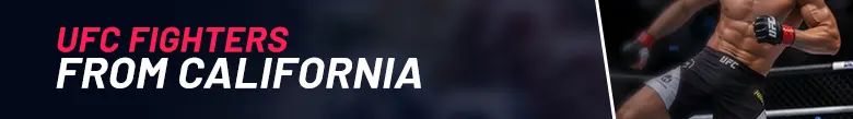 Image of a UFC fighter on the right and on the left there is text showing ' UFC Fighters From California'