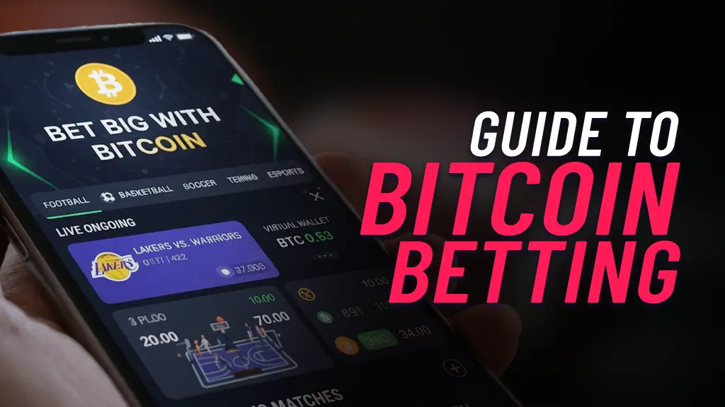 On the left of the image there is a mobile phone displaying a betting app with the Bitcoin logo at the top. There is text on the phone showing 'Bet Big With Bitcoin'. On the right of the image there is text showing 'Guide to Bitcoin Betting'.