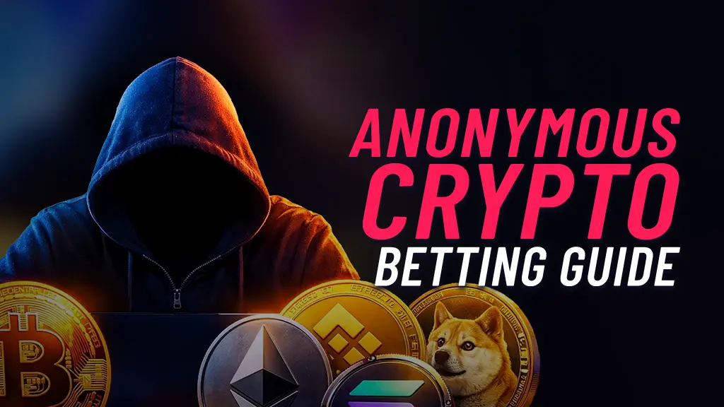 On the left of the image is a clocked figure with crypto coins in front of them. On the right of the image there is text showing 'Anonymous Crypto Betting Guide'.