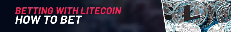 On the left of the image there is text showing 'Betting With Litecoin, How to Bet'. On the right hand side of the image there are multiple Litecoins on top of each other.