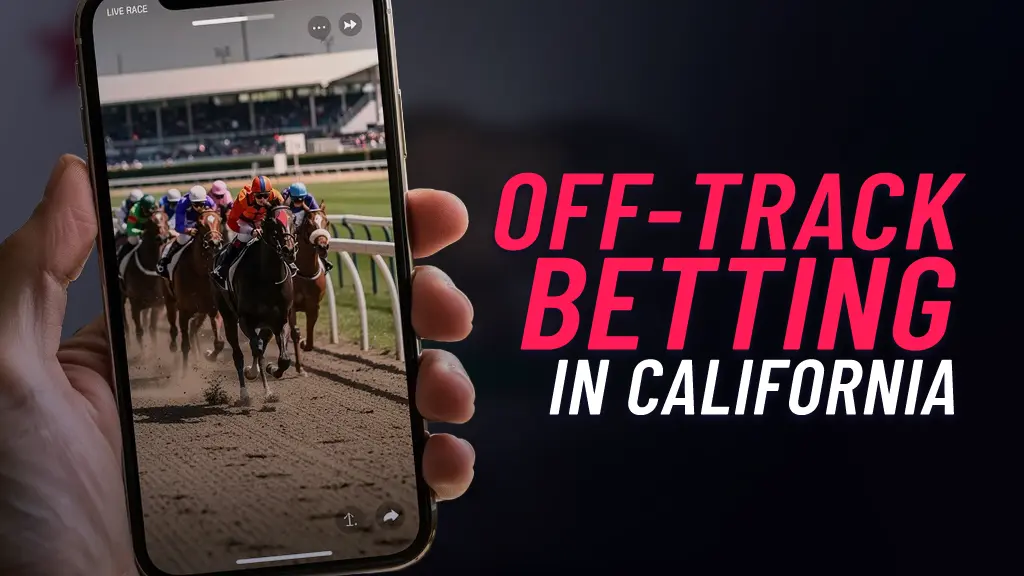 On the left of the image there is a hand holding a phone with a live horse racing playing on it. On the right of the screen there is text showing 'Off-Track Betting in California'.