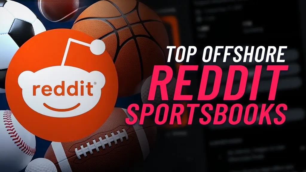 On the left of the image there is the Reddit logo surrounded by a basketball, soccer ball, Football and baseball. On the right of the image there is text showing 'Top Offshore Reddit Sportsbooks'.