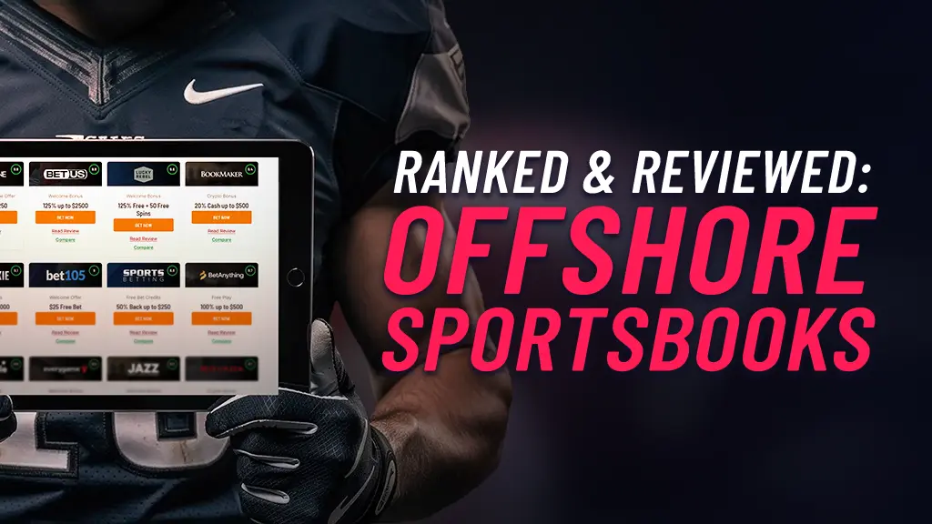 On the left of the image is a football player holding a tablet showing offshore sportsbooks that have been reviewed. On the right of the image is texted showing 'Ranked & Reviewed: Offshore Sportsbooks'.