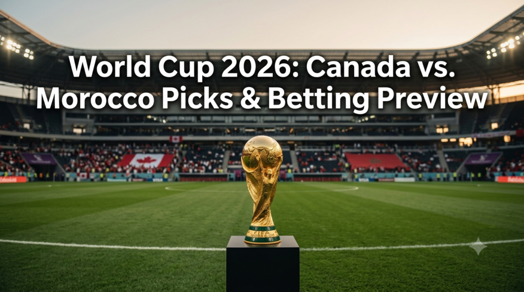 Canada vs. Morocco Picks – World Cup Round of 16 Betting Preview, Team News, and Predictions (Jul 4)