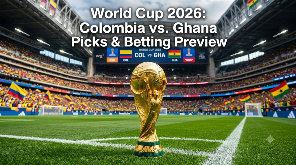 Colombia vs. Ghana Picks – World Cup Round of 32 Betting Preview, Team News, and Predictions (Jul 3)