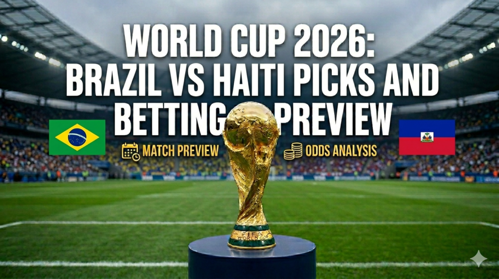 2026 World Cup Group C: Brazil vs Haiti Preview, Odds and Predictions (June 19)