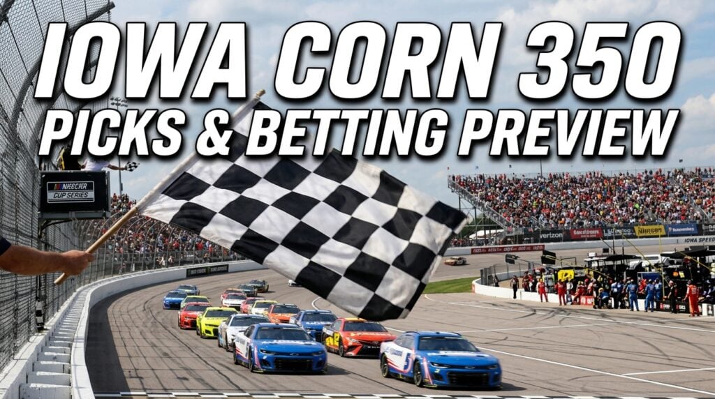 Iowa Corn 350 Picks, NASCAR Odds & Betting Preview (Aug 9)
